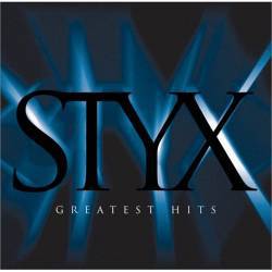 Styx : Greatests Hits